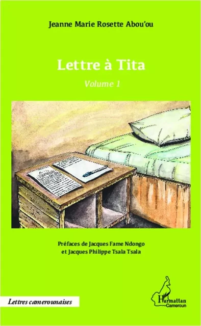 Lettre à Tita volume 1 - Jeanne Marie Rosette Abou'ou - Editions L'Harmattan