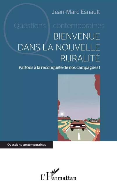 Bienvenue dans la nouvelle ruralité - Jean-Marc Esnault - Editions L'Harmattan