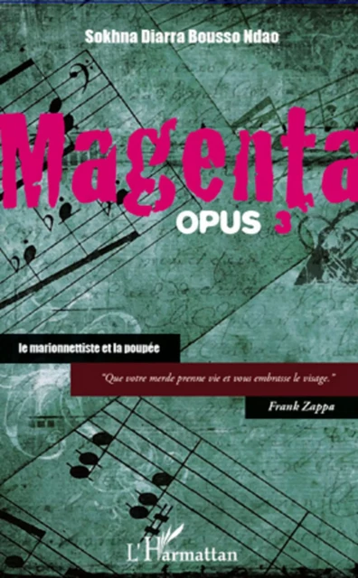 Magenta (opus 3) Le marionnettiste et la poupée -  Sokhna Diarra Bousso Ndao - Editions L'Harmattan