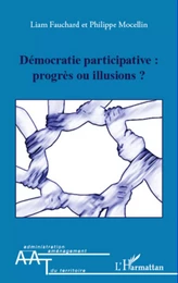 Démocratie participative : progrès ou illusions ?