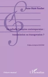 La mélodie française contemporaine : transmission ou transgression ?