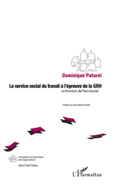 Le service social du travail à l'épreuve de la GRH - Dominique Paturel - Editions L'Harmattan