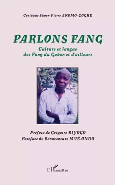 Parlons Fang - Cyriaque Simon-Pierre Akomo-Zoghe - Editions L'Harmattan