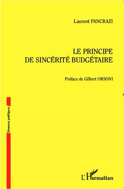 Le principe de sincérité budgétaire - Laurent Pancrazi - Editions L'Harmattan