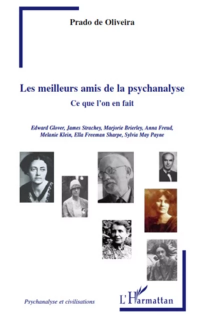 Les meilleurs amis de la psychanalyse - Luiz Eduardo Prado de Oliveira - Editions L'Harmattan