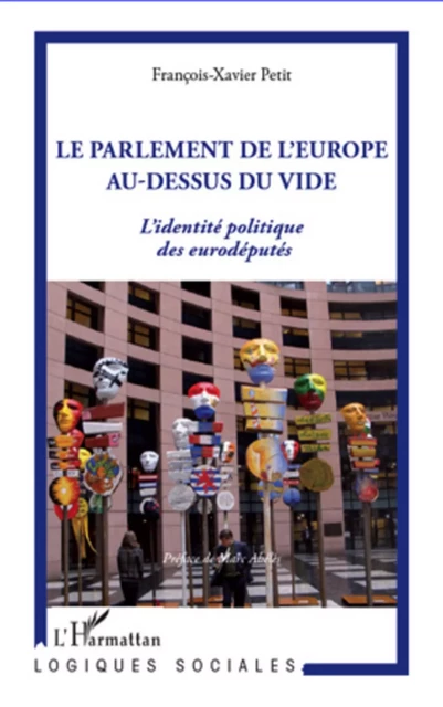 La parlement de l'Europe au-dessus du vide - François-Xavier Petit - Editions L'Harmattan