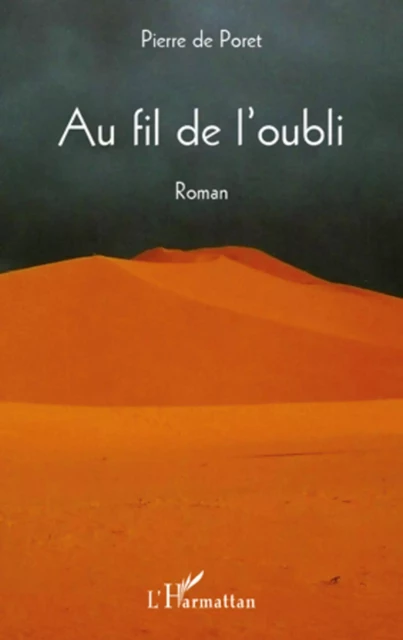 Au fil de l'oubli - Pierre de Poret - Editions L'Harmattan