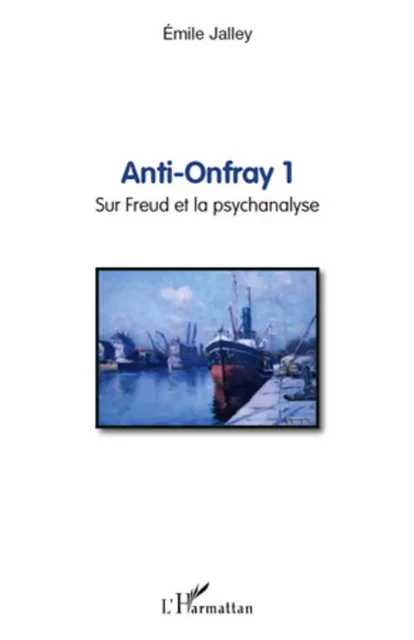 Anti-Onfray 1 - Emile Jalley - Editions L'Harmattan