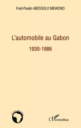 L'automobile au Gabon 1930-1986