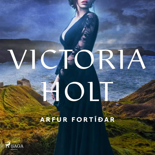 Arfur fortíðar - Victoria Holt - Saga Egmont International