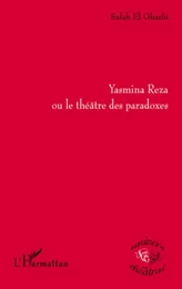 Yasmina Reza ou le théâtre des paradoxes