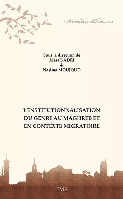 L'institutionnalisation du genre au Maghreb et en contexte migratoire -  - EME Editions