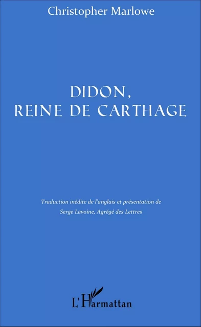 Didon, reine de Carthage - Christopher Marlowe - Editions L'Harmattan