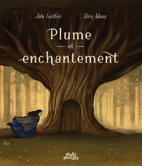 Plume et enchantement - Julie Lanthier - Éditions MultiMondes