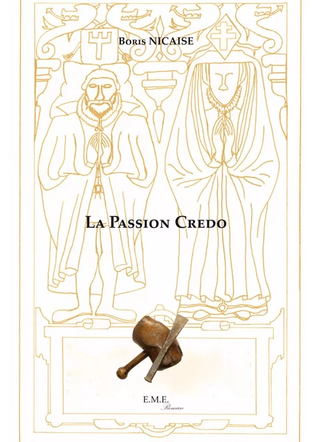 La Passion Credo - Boris Nicaise - EME Editions