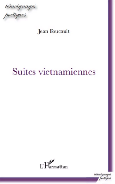 Suites vietnamiennes - Jean Foucault - Editions L'Harmattan