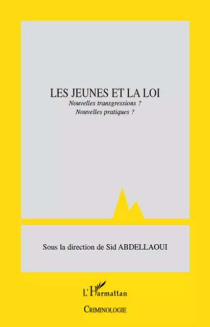 Les jeunes et la loi - Sid Abdellaoui - Editions L'Harmattan