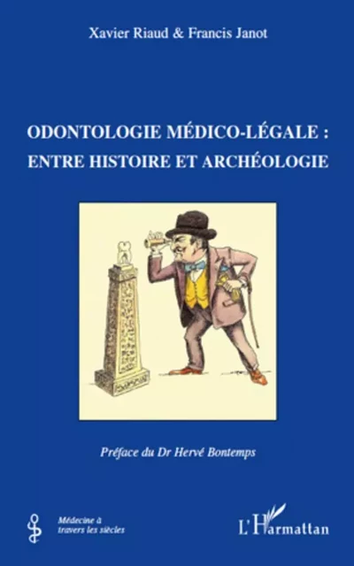 Odontologie médico-légale : - Xavier Riaud - Editions L'Harmattan