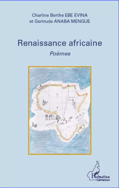 Renaissance africaine Poèmes - Charline Berthe Ebe Evina, Gertrude Anaba Mengue - Editions L'Harmattan