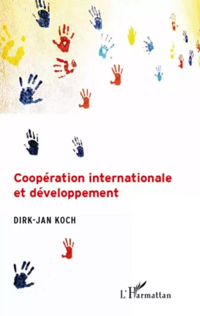 Coopération internationale et développement - Dirk - Jan Koch - Editions L'Harmattan