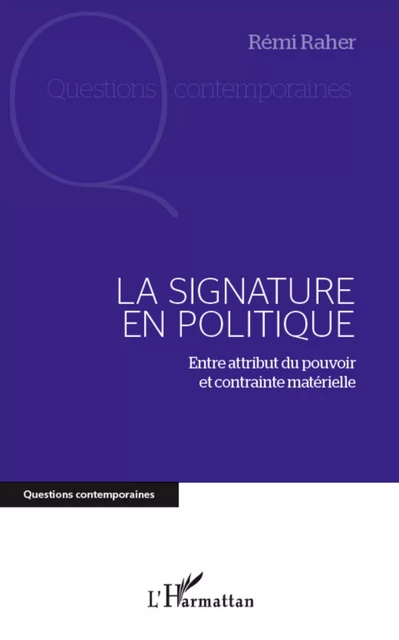 Signature en politique - Rémi RAHER - Editions L'Harmattan