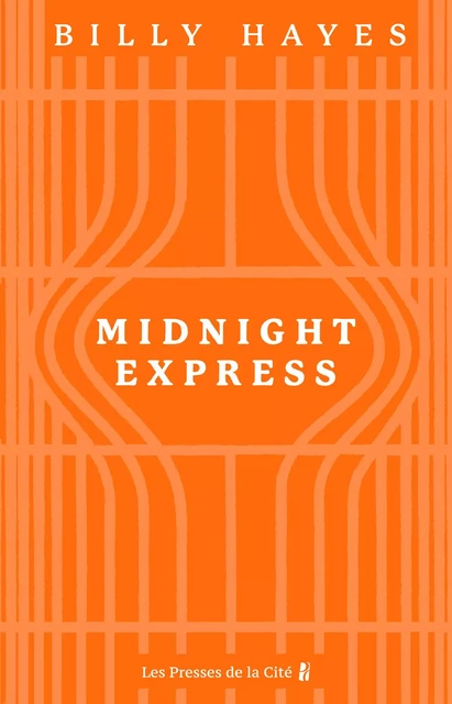 Midnight Express : l'histoire vraie qui a inspiré le film d'Alan Parker - Billy Hayes - Place des éditeurs