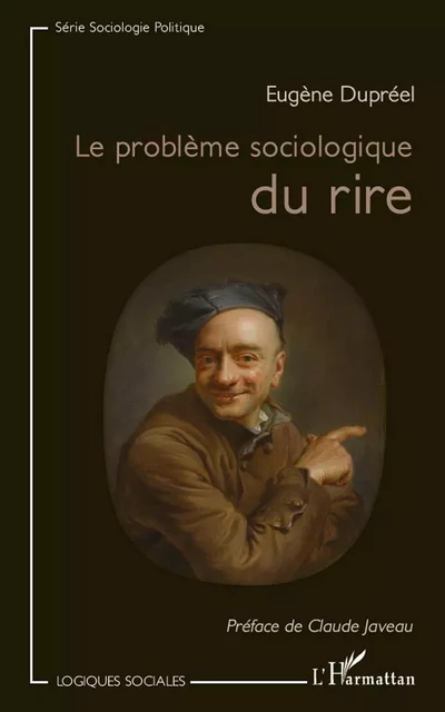 Le problème sociologique du rire - Eugène Dupréel - Editions L'Harmattan