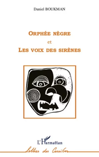 Orphée nègre - Daniel Boukman - Editions L'Harmattan