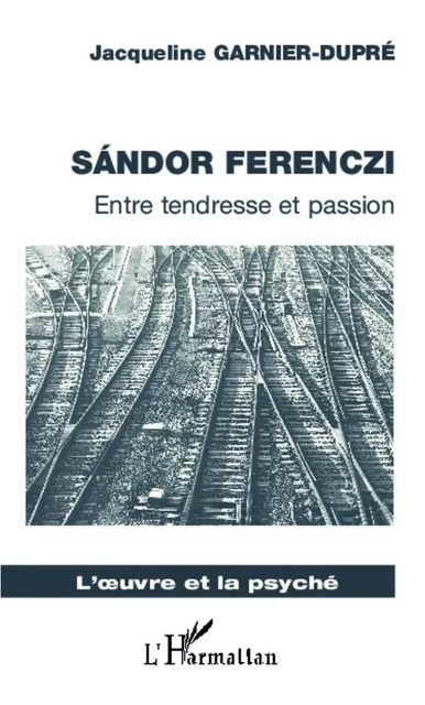 Sandor Ferenczi - Jacqueline Garnier-Dupré - Editions L'Harmattan