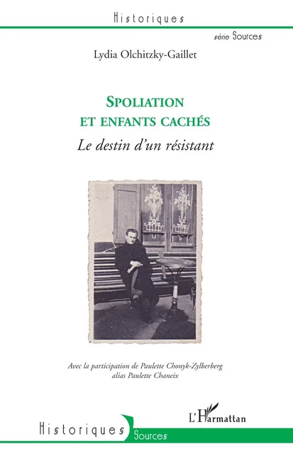 Spoliation et enfants cachés - Lydia Olchitzky-Gaillet - Editions L'Harmattan