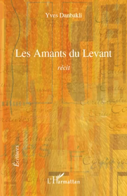 Les Amants du Levant - Yves Danbakli - Editions L'Harmattan