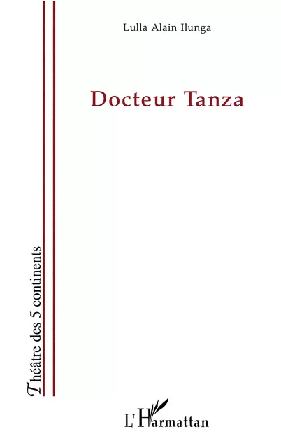 Docteur Tanza - Alain Ilunga Lulla - Editions L'Harmattan