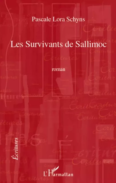 Les survivants de Sallimoc - Pascale Lora Schyns - Editions L'Harmattan