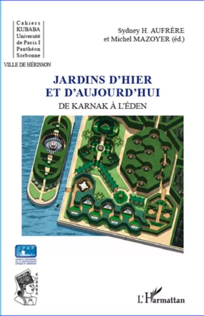 Jardins d'hier et d'aujourd'hui - Sydney H. Aufrere, Michel Mazoyer - Editions L'Harmattan