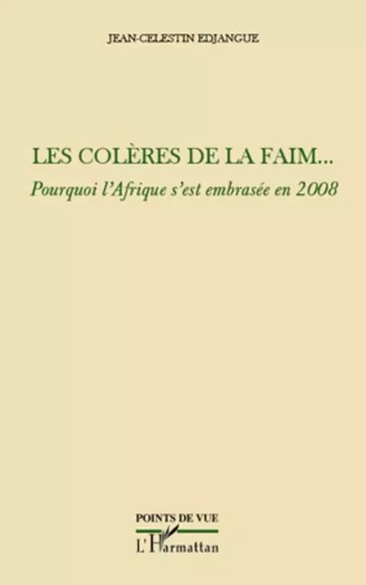 Les colères de la faim... - Jean-Célestin Edjangue - Editions L'Harmattan