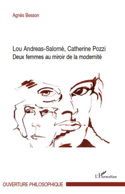 Lou Andreas-Salomé, Catherine Pozzi - Agnès Besson - Editions L'Harmattan