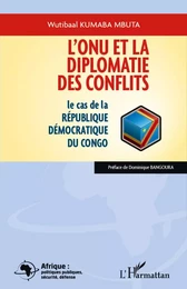 L'ONU et la diplomatie des conflits