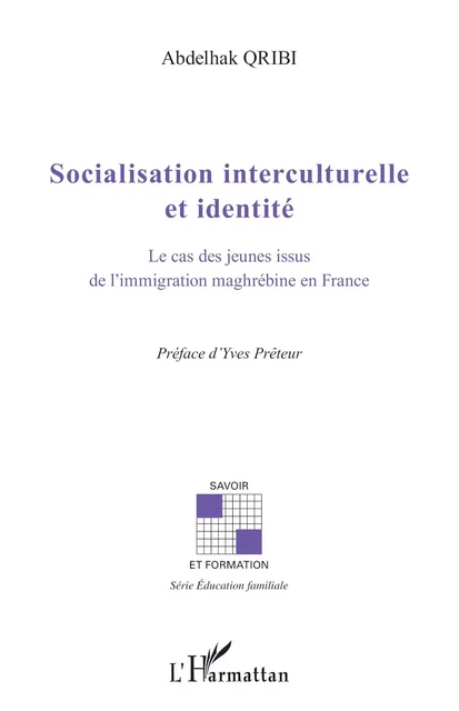 Socialisation interculturelle et identité - Abdelhak Qribi - Editions L'Harmattan