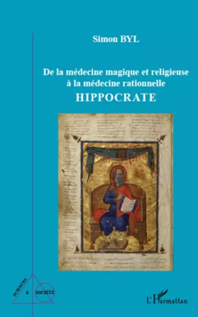 De la médecine magique et religieuse à la médecine rationnelle - Simon Byl - Editions L'Harmattan