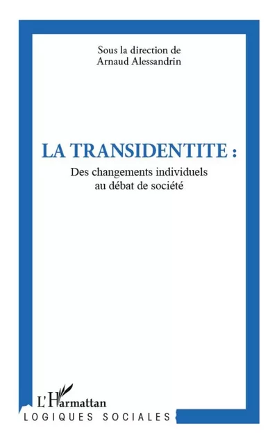 La transidentité - Arnaud Alessandrin - Editions L'Harmattan