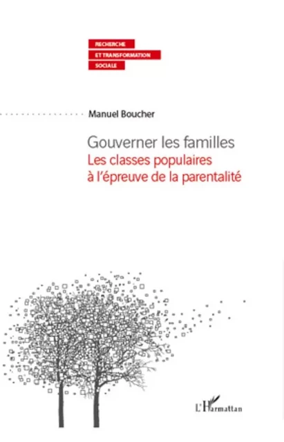 Gouverner les familles - Manuel Boucher - Editions L'Harmattan