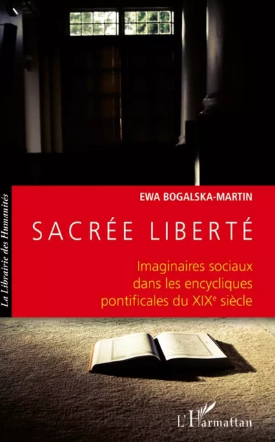 Sacrée liberté - Ewa Bogalska-Martin - Editions L'Harmattan