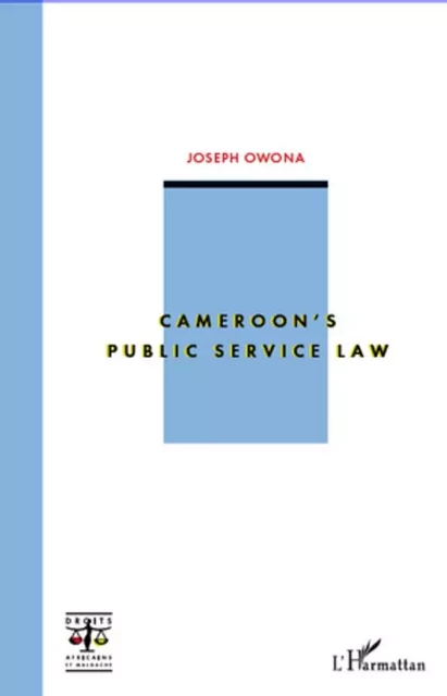 Cameroon's public service law - Joseph Owona - Editions L'Harmattan