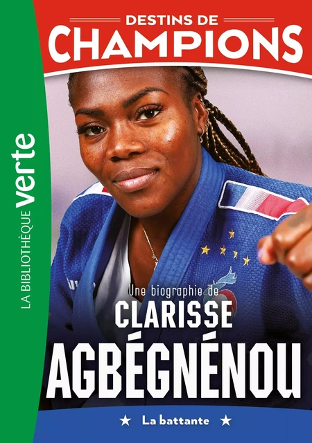 Destins de champions 14 - Une biographie de Clarisse Agbégnénou - François Bocquier - Hachette Jeunesse