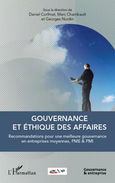 Gouvernance et éthique des affaires - Daniel Corfmat, Marc Chambault, Georges Nurdin - Editions L'Harmattan