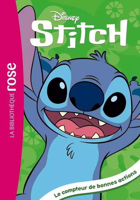 Stitch ! 02 - Le compteur de bonnes actions -  Disney - Hachette Jeunesse