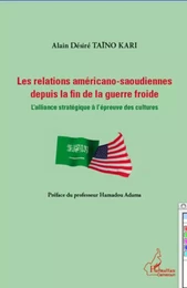 Relations américano-saoudiennes depuis la fin de la guerre froide