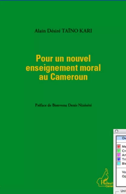 Pour un nouvel enseignement moral au Cameroun - Alain Désiré Taïno Kari - Editions L'Harmattan