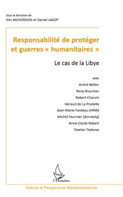 Responsabilité de protéger et guerres "humanitaires" - Daniel Lagot, Nils Andersson - Editions L'Harmattan