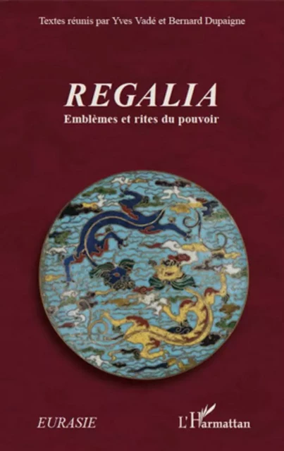 Regalia - Bernard Dupaigne, Yves Vadé - Editions L'Harmattan